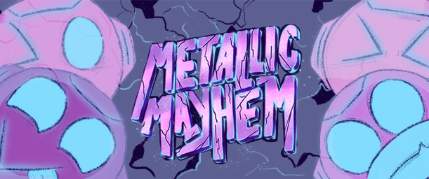 Metallic Mayhem banner